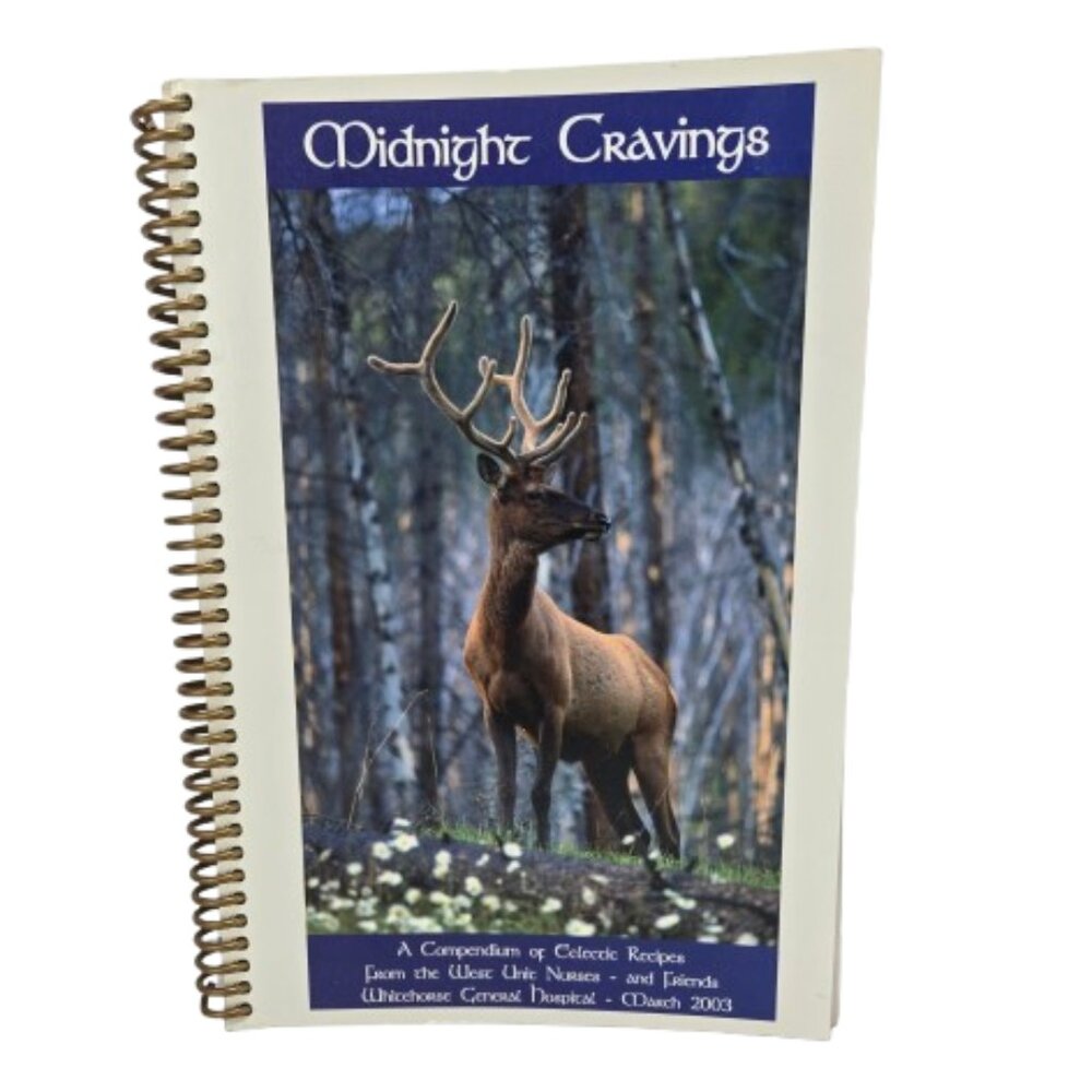 Vintage 2003 Cookbook Whitehorse General Hospital Unit Nurses Midnight Cravings
